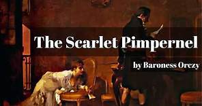 The Scarlet Pimpernel by Baroness Orczy (The Scarlet Pimpernel #1)