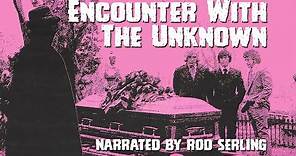 Encounter With The Unknown - Full Movie - Color - Docudrama/Horror - Rod Serling (1973)