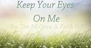 Keep Your Eyes On Me [Lyrics HD] Tim McGraw & Faith Hill
