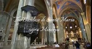 The Basilica di Santa Maria sopra Minerva. Home to one of Michelangelo’s masterpiece.