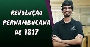 Revolução Pernambucana de 1817 - Brasil Escola