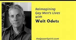 Reimagining Gay Men's Lives with Walt Odets