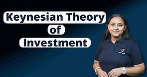 Keynesian Theory of Investment | Marginal efficiency of capital | Ecoholics