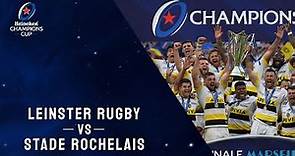 Highlights - Leinster Rugby v Stade Rochelais - Final │Heineken Champions Cup 2021/22