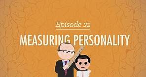 Measuring Personality: Crash Course Psychology #22