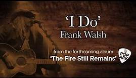‘I Do’ by Frank Walsh