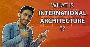 Quick Review of International Architecture