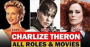 Charlize Theron all roles and movies/1995-2023/complete list