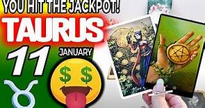 Taurus ♉ 🤑 YOU HIT THE JACKPOT!💲💲 horoscope for today JANUARY 11 2024 ♉ #taurus tarot JANUARY 11