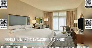 Sheraton Music City Nashville Airport