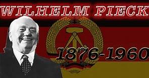 Wilhelm Pieck - The first president of the German Democratic Republic