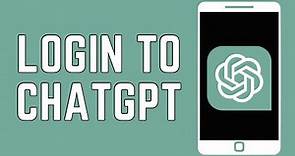 How To Login To ChatGPT? (2024)