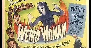 WEIRD WOMAN (1944) Theatrical Trailer - Lon Chaney Jr., Anne Gwynne, Evelyn Ankers