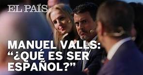Manuel Valls: "¿Qué es ser español?" | España