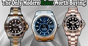 The Only Modern Rolex Worth Buying! (2020)