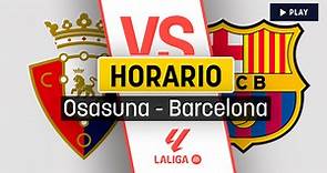Dónde ver en DIRECTO el Osasuna - Barcelona en VIVO online y por televisión