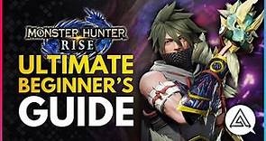 Monster Hunter Rise | Ultimate Beginner's Guide & Tips - Everything You Need to Know to Get Started