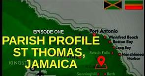 PARISH PROFILE: ST THOMAS, JAMAICA