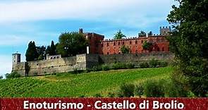 Enoturismo - Castello di Brolio - Vinicola Barone Ricasoli