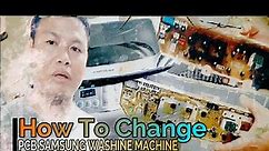 HOW TO RESET AND CHANGE PCB SAMSUNG WASHING MACHINE #WA7QH40005G #pcb short _By Peter87