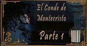 El Conde de Montecristo Parte 1 -Alejandro Dumas- Audiolibro