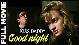Kiss Daddy Goodnight (1987) | Action Thriller Movie | Uma Thurman, Paul Dillon