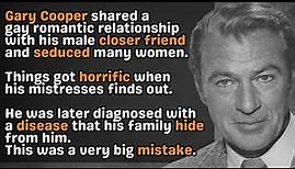 Gary Cooper’s Scandalous Life