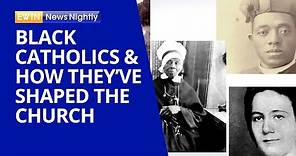 Black History Month & the Contributions of Black Catholics to Our Church | EWTN News Nightly