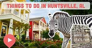Best Things to Do in Huntsville, AL