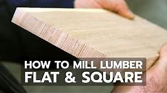How to Mill Lumber Flat and Square