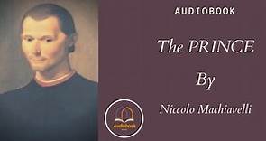 The Prince - By Niccolo Machiavelli - Complete Full Audiobook