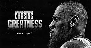 CHASING GREATNESS | LeBron James Career Documentary