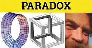 🔵 Paradox Paradoxical - Paradox Meaning - Paradox Examples - Paradox Explained