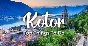 KOTOR, MONTENEGRO (2023) | 10 Best Things To Do In & Around Kotor