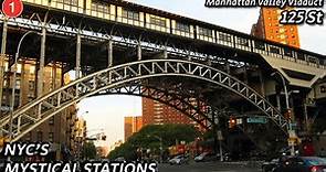 Manhattan Valley Viaduct - 125 St | NYC's Mystical Stations