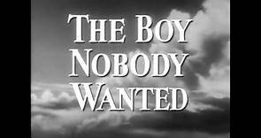 The Boy Nobody Wanted (1956)