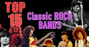 TOP 15 bandas de Classic Rock. Las mejores bandas de Rock Clásico.