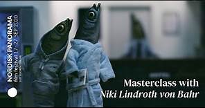 Masterclass | Niki Lindroth von Bahr | NORDISK PANORAMA 2020