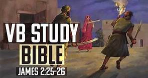 James 2:25-26 | The Video Bible Study Bible
