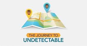 HIV: Journey to Undetectable