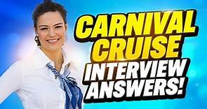 CARNIVAL CRUISE LINE INTERVIEW QUESTIONS AND ANSWERS (Tips for all Carnival Cruise Careers!)