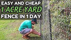 BUILD A CHEAP ONE ACRE YARD FENCE IN 1 DAY!