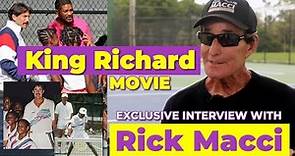EXCLUSIVE: King Richard Movie Interview with Rick Macci