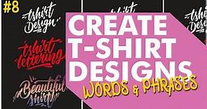 Create Custom T-Shirt Designs from Words & Phrases