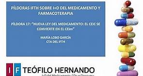 PÍLDORA 17: "Nueva ley del medicamento: el CEIC se convierte en el CEIm", María Lobo