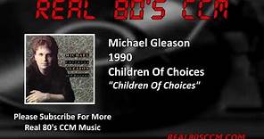 Michael Gleason - Children Of Choices