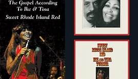 Ike & Tina Turner - Sweet Rhode Island Red / The Gospel According to Ike & Tina Turner