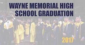 2017 Wayne Memorial High School graduation