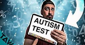 The AUTISM Spectrum TEST (How To Know If YOU Are Autistic)