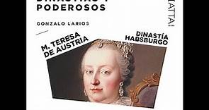 Ciclo de charlas: Dinastías y poderosos: Dinastía Habsburgo - María Teresa de Austria